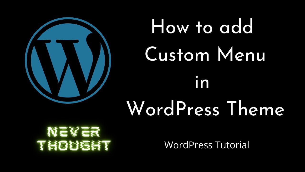 How to add Custom Menu in WordPress Theme | WordPress | Beginners Tutorial | Tutorial - 21