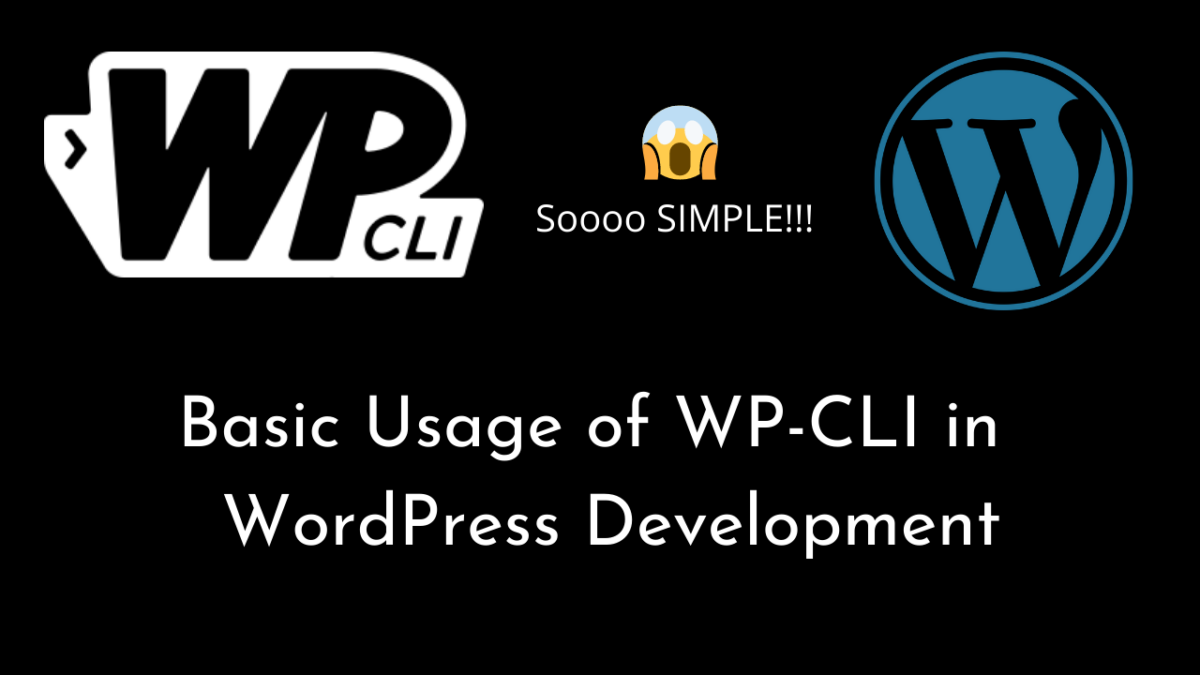 Basic Usage of WP-CLI in your WordPress Development | WordPress | WP-CLI | WordPress Development