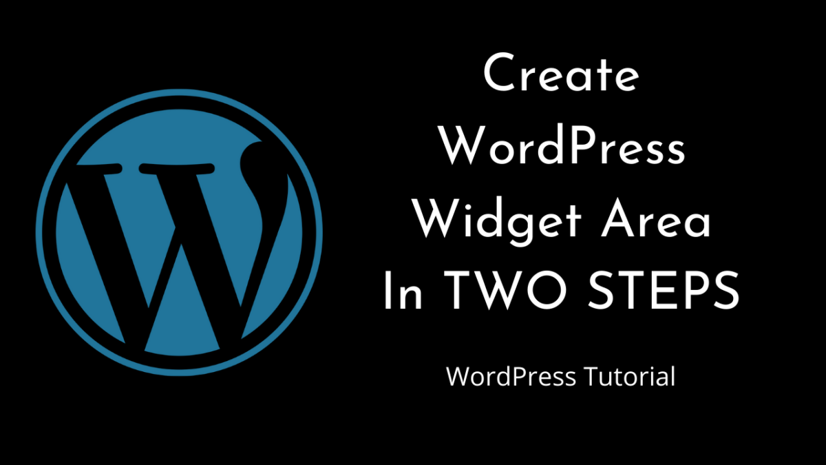 How To Create Custom Widgets Area In WordPress | Tutorial for Beginners