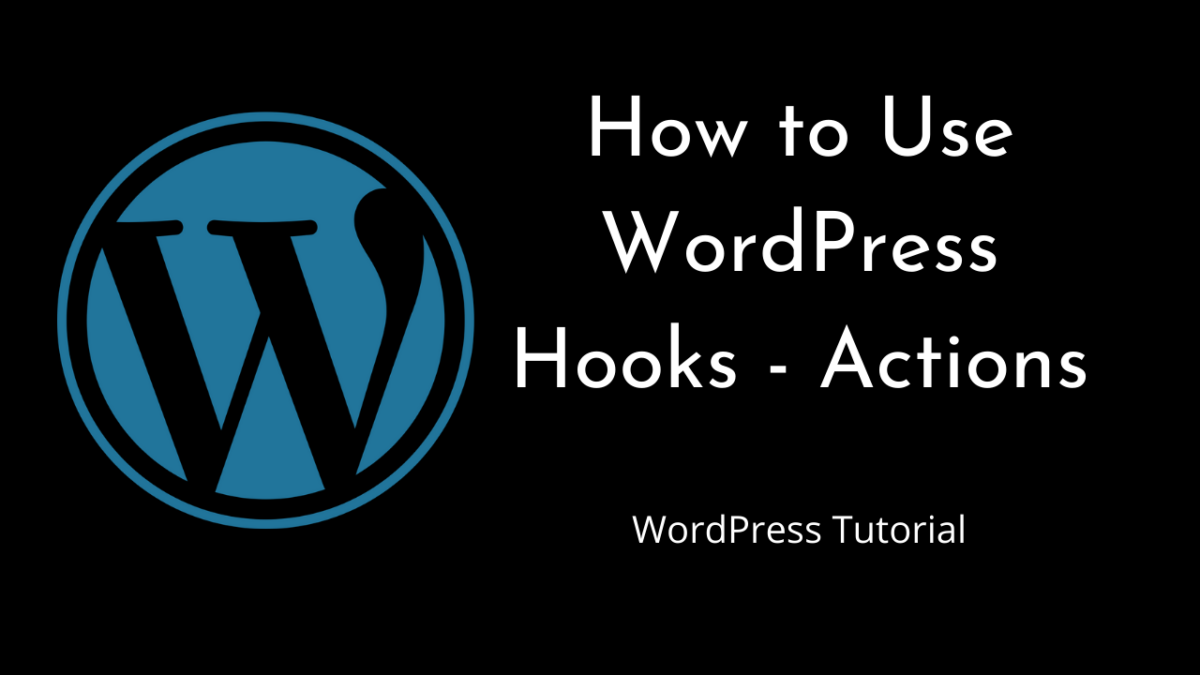 How to use WordPress Hooks – Actions – Part 1 | WordPress | Tutorial for Beginners